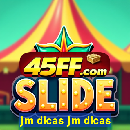 jm dicas jm dicas